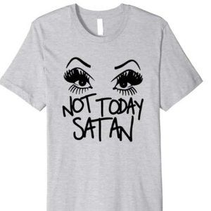 Not Today Satan T-Shirt 2X